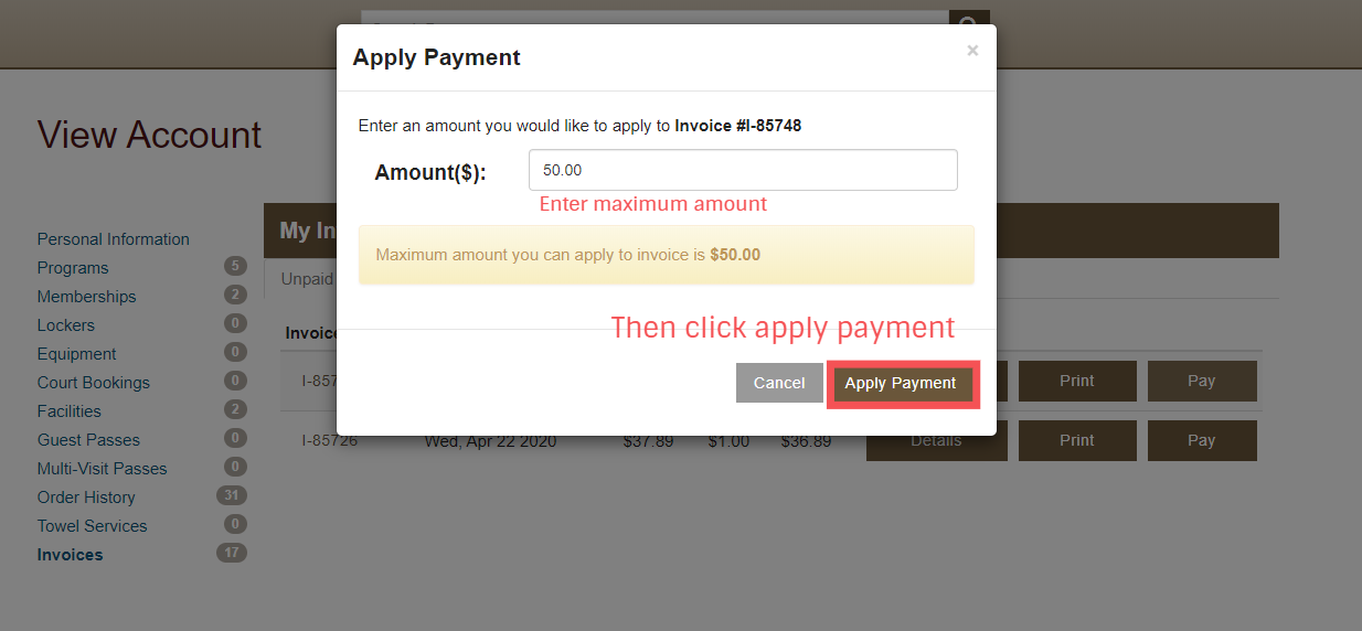 To pay enter the maximum amount then click apply payment