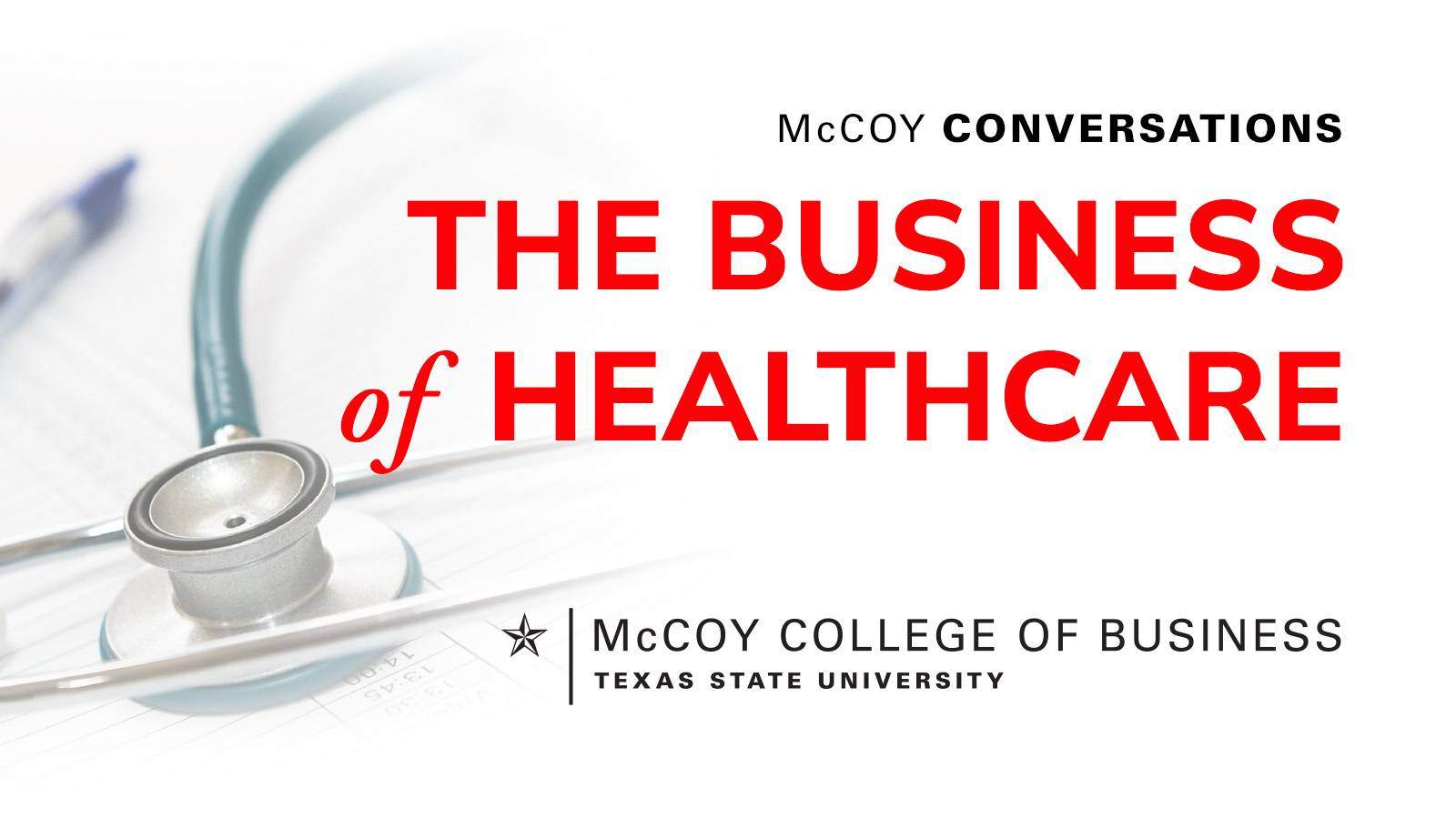 White graphic with stethoscope and text: "McCoy Conversations, The Business of Healthcare"