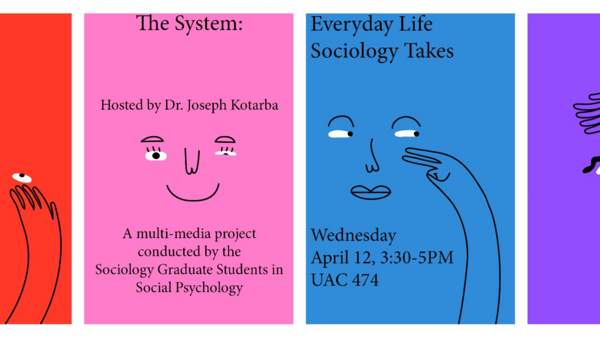 The System: Everyday Life Sociological Takes