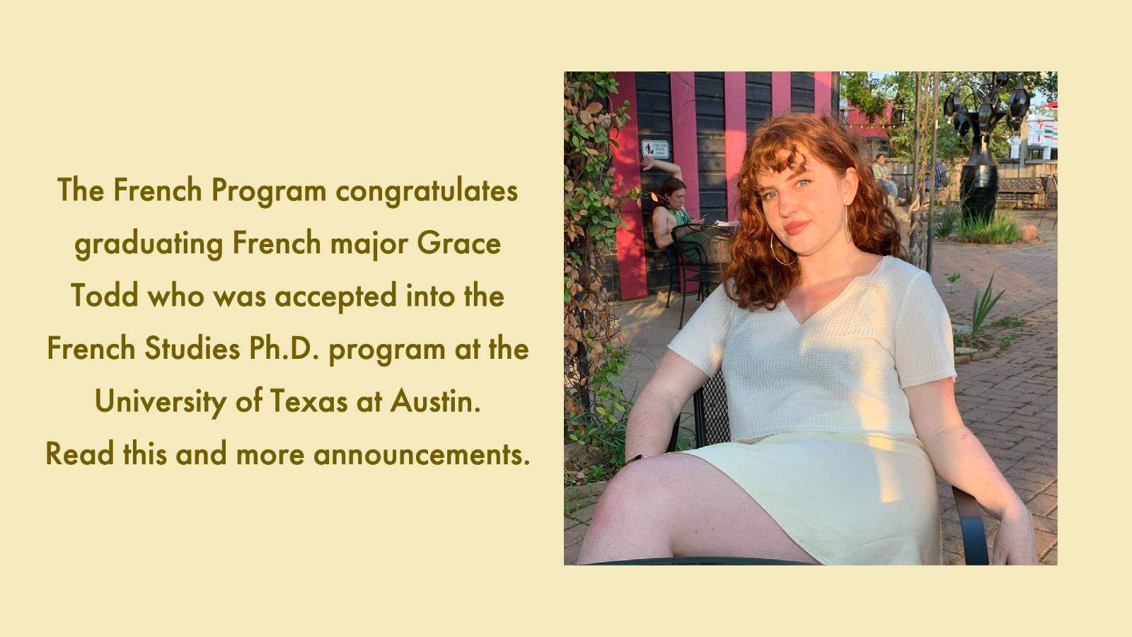 image: woman sitting on chair at outdoor café. text: The French Program congratulates graduating French major Grace Todd who was accepted into the French Studies Ph.D. program at the University of Texas at Austin.