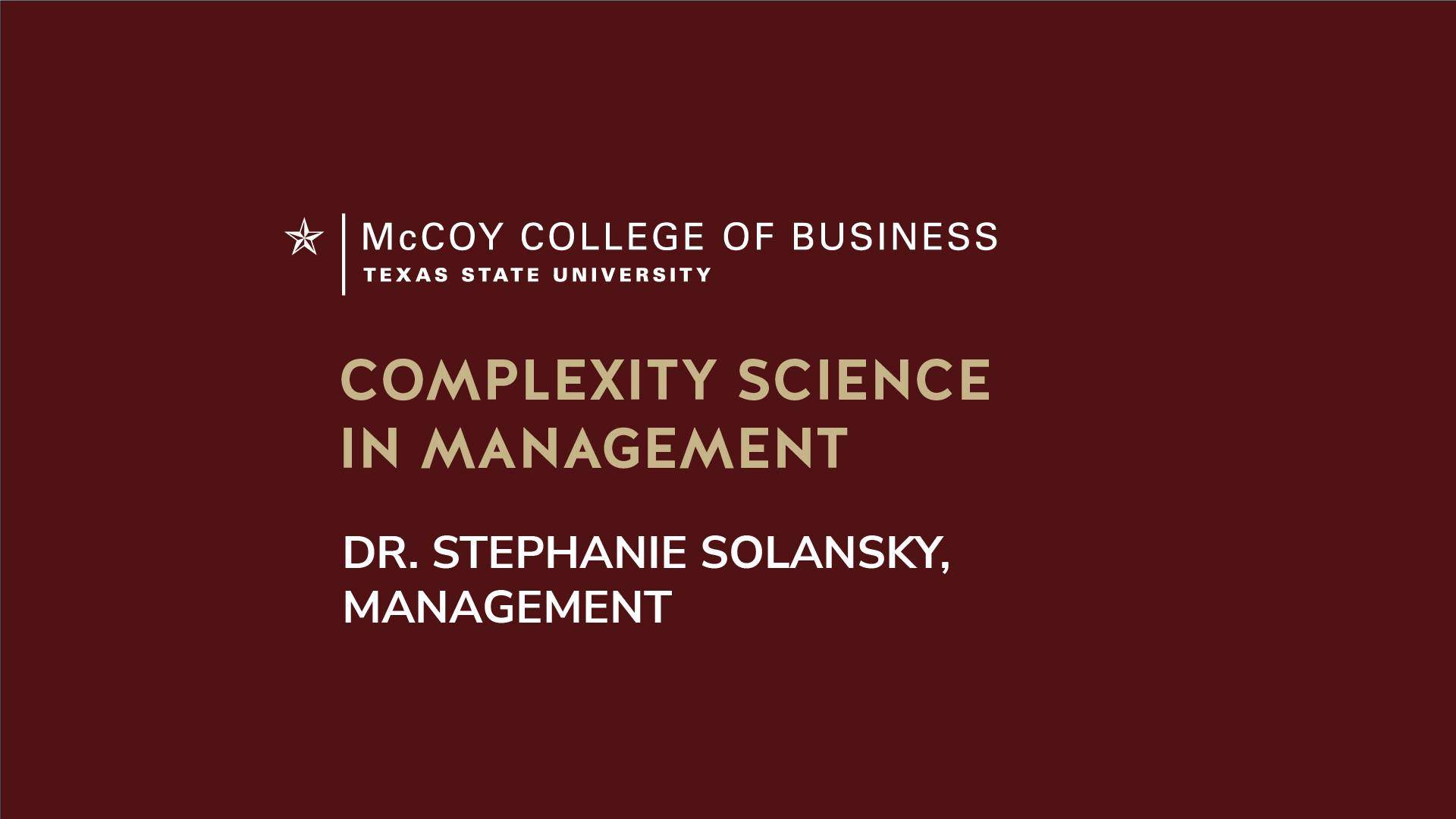 Dr. Stephanie Solansky discusses complexity science in management