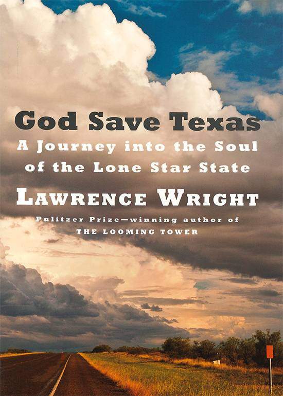 God Save Texas: A Journey into the Sould of the Lone Star State Book Cover