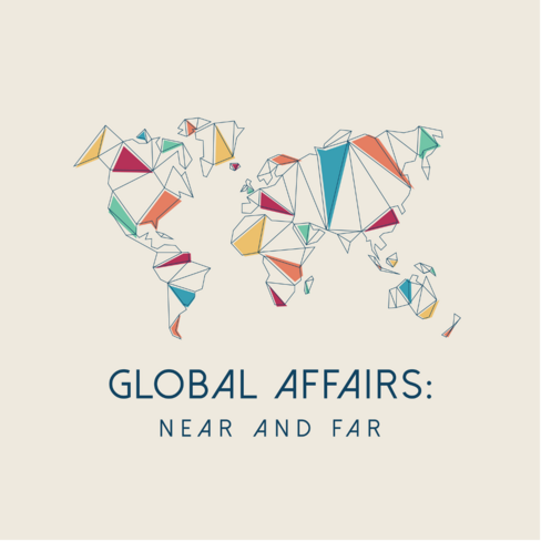 Global Affairs: Near and Far official podcast logo