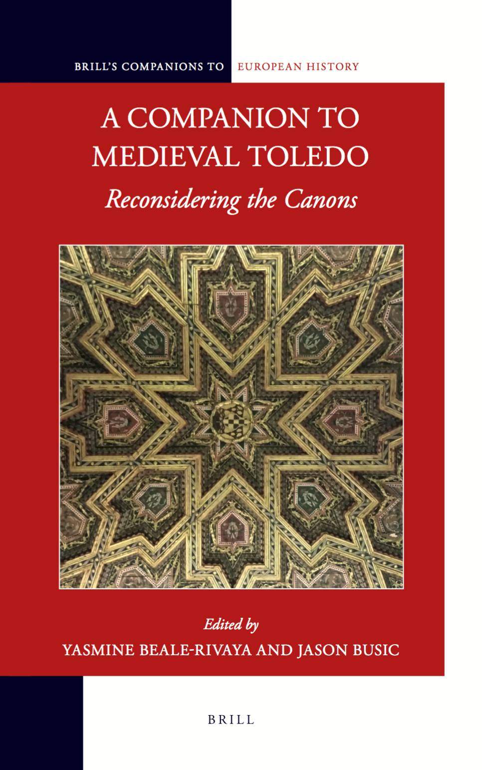 Cover of A Companion to Medieval Toledo: Reconsidering the Canons