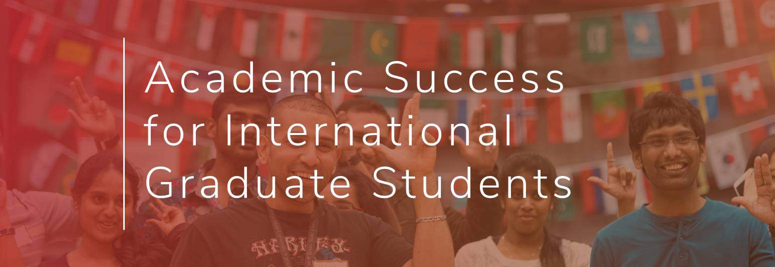 Academic Success for International Graduate Students