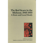 The Red Scare in the Midwest, 1945-1955