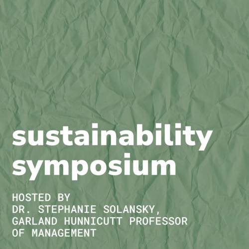 Green paper with text reading "sustainability symposium, hosted by Dr. Stephanie Solansky, Garland Hunnicutt Professor of Management""