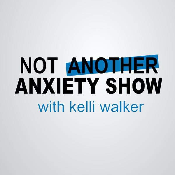 Not another anxiety show with kelli walker text, another highlighted in blue