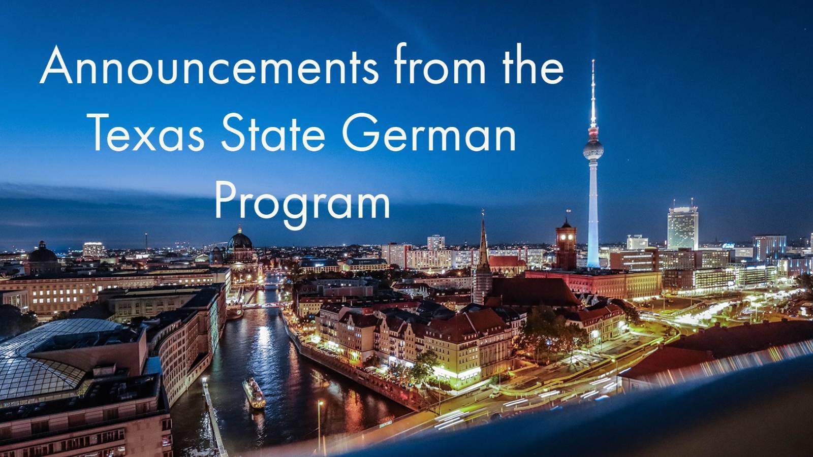 Skyline of Berlin at dusk. Text: Announcements from the Texas State German Program