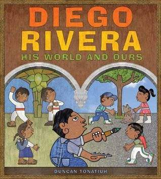 Diego Rivera His World and Ours