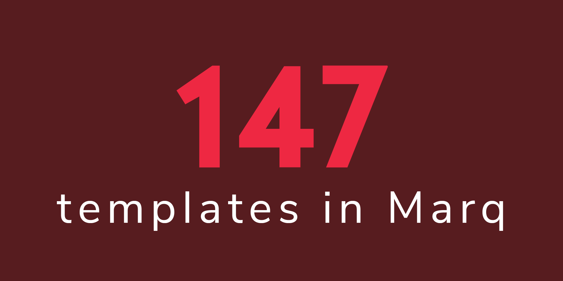 147 templates in Marq
