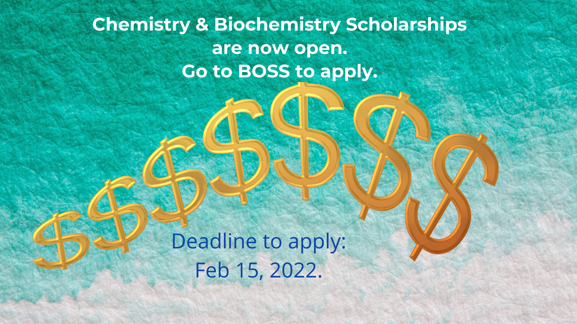 Chemistry & Biochemistry Scholarships are open. Apply in Boss