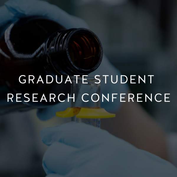 Graduate Student Research Conference (GSRC)
