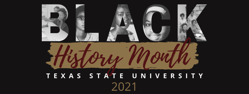 Black history month at Texas State graphics