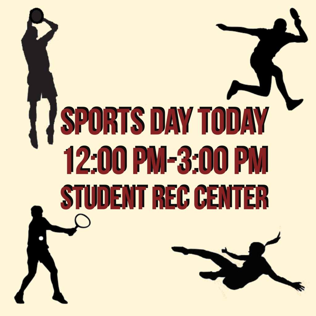 Spring 2018 Sports Day Flyer. May 1st, 2018. 12 PM - 3 PM. At the Student Recreation Center