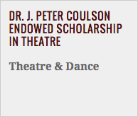 Dr. J. Peter Coulson Endowed Scholarship in Theatre
