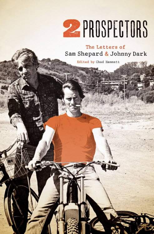 Cover of Two Prospectors: The Letters of Sam Shepard and Johnny Dark