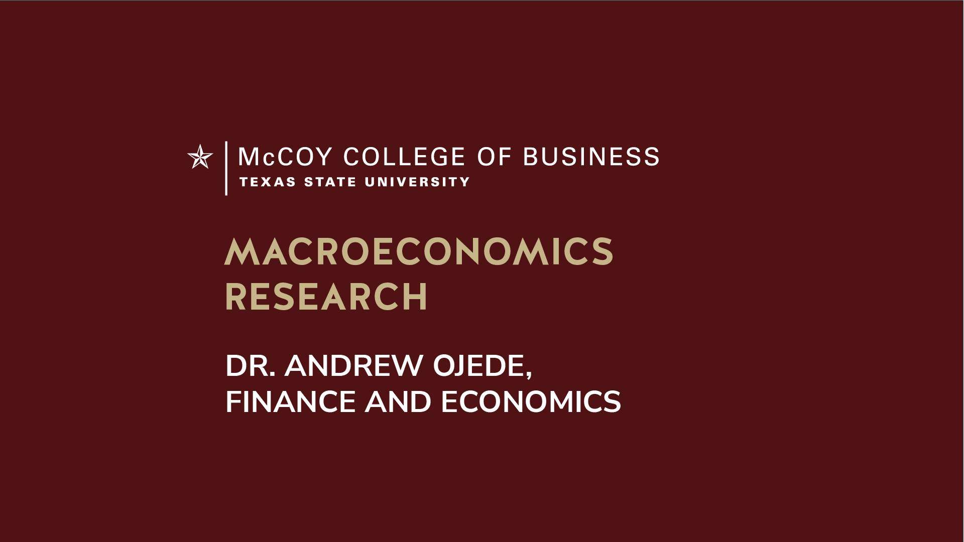 Dr. Andrew Ojede discusses Macroeconomics Research